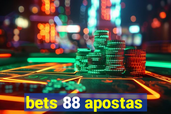 bets 88 apostas